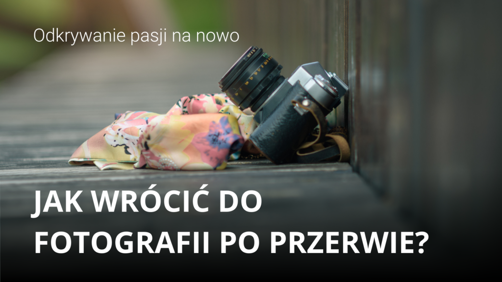 Jak wrócić do pasji