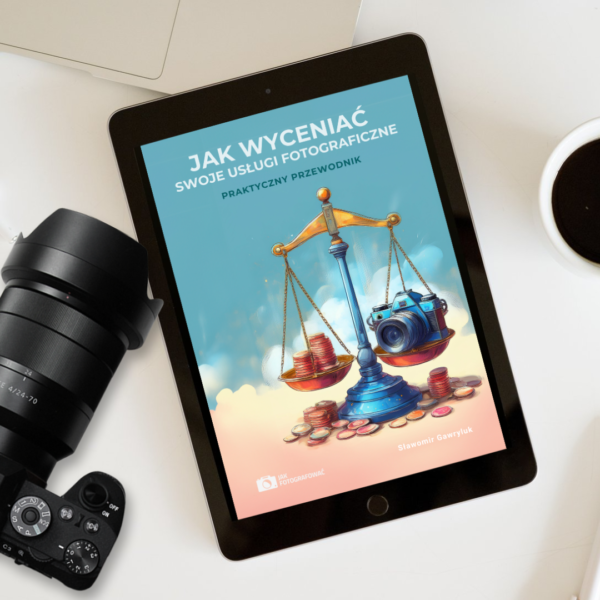 Jak wyceniać swoje usługi fotograficzne? - e-book